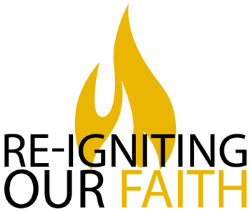 Re-Igniting Our Faith